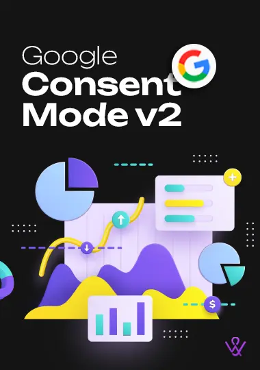 Google Consent Mode: A complete guide to managing cookies
