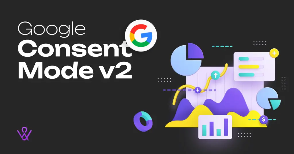 Google Consent Mode V2: Пълен гайд за управление на бисквитки