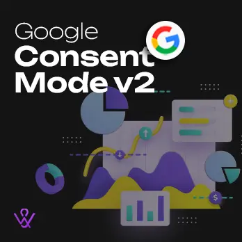 Google Consent Mode V2: Пълен гайд за управление на бисквитки