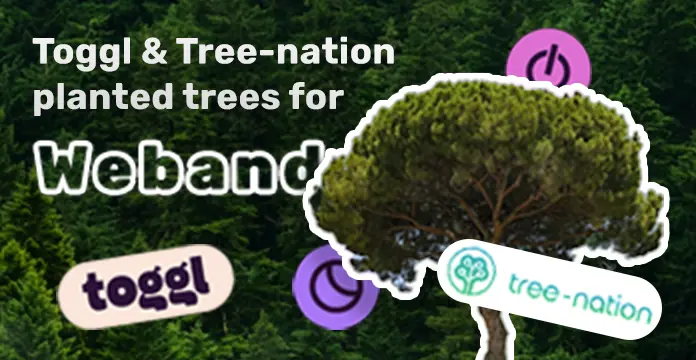 Toggl и Tree-nation засадиха дървета за Weband